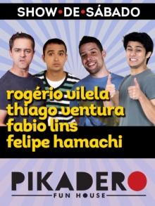 Ingresso Ingressos SHOW DE SÁBADO COM ROGÉRIO VILELA, THIAGO VENTURA, FABIO LINS & FELIPE HAMACHI
